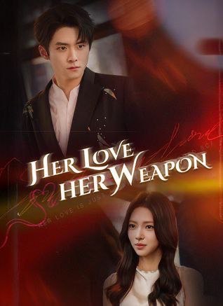 Her Love Her Weapon