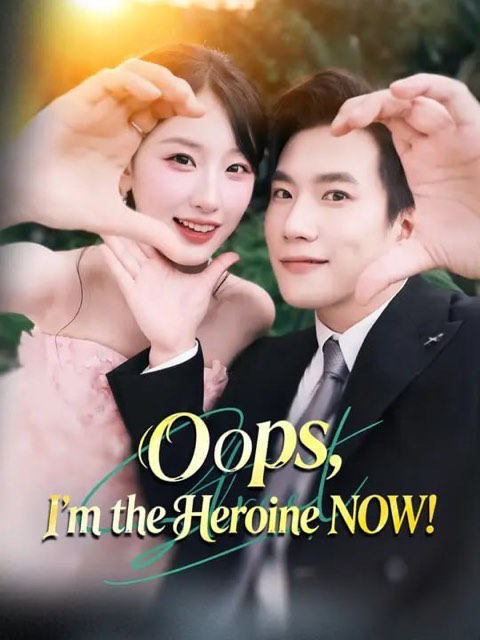 Oops I’m the Heroine NOW