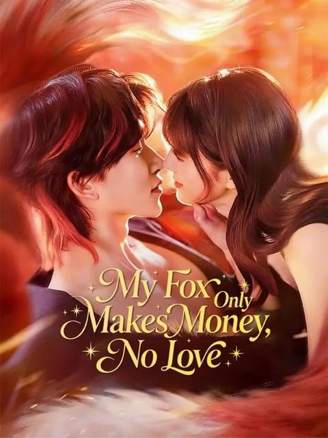 My Fox Only Makes Money No Love