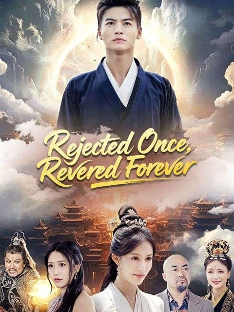 Rejected Once Revered Forever
