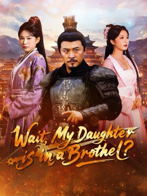Wait, My Daughter is in a Brothel