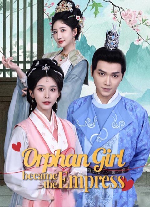 Orphan Girl Became The Empress