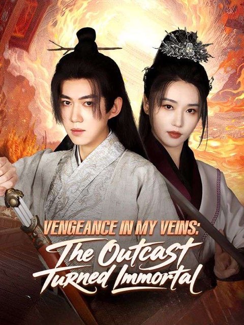 Vengeance in My Veins The Outcast Turned Immortal