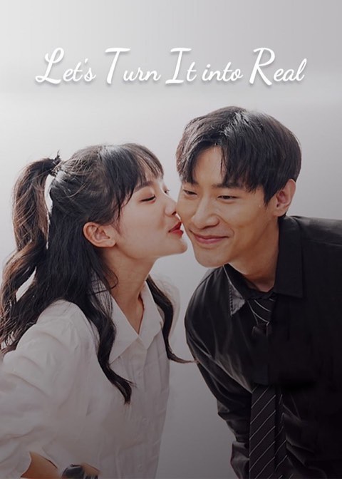Let’s Turn It Into Real