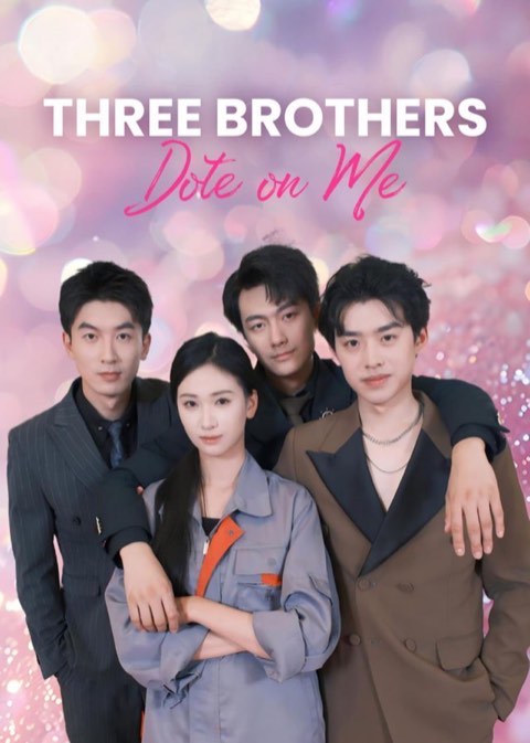 Three Brothers Dote On Me