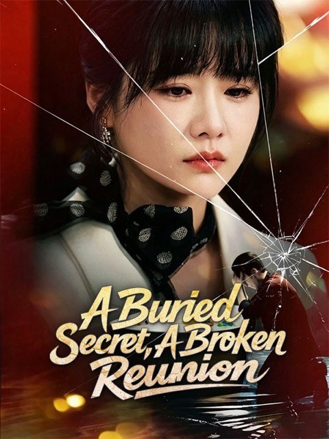 A Buried Secret A Broken Reunion