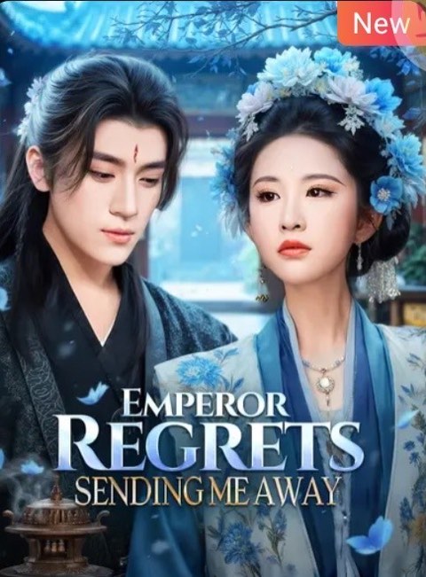 Emperor Regrets Sending Me Away