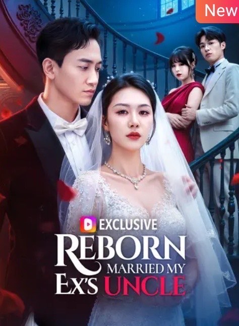 Reborn Married My Ex’s Uncle