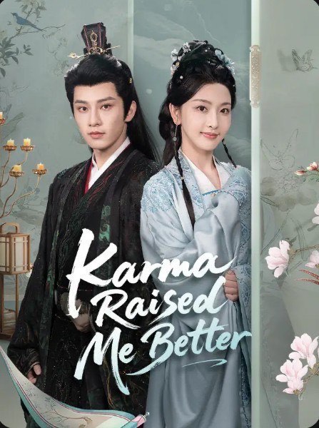 Karma Raised Me Better