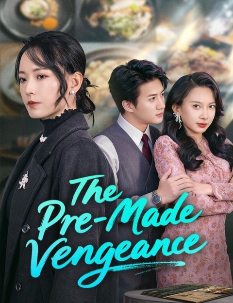 The Pre-Made Vengeance