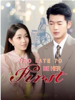 Too Late to Be Her First