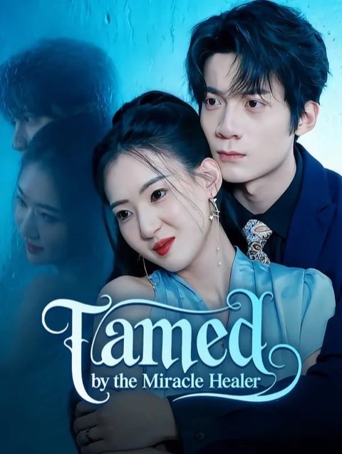 Tamed by the Miracle Healer