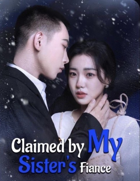 Claimed By My Sister’s Fiance