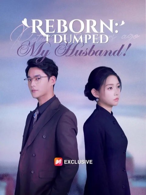 Reborn I Dumped My Husband