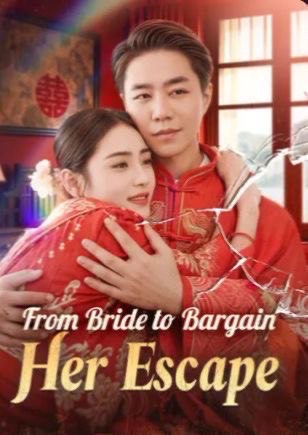 From Bride to Bargain Her Escape