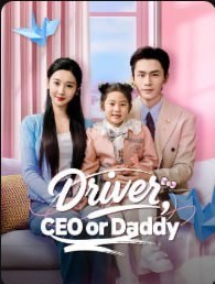 Driver CEO or Daddy