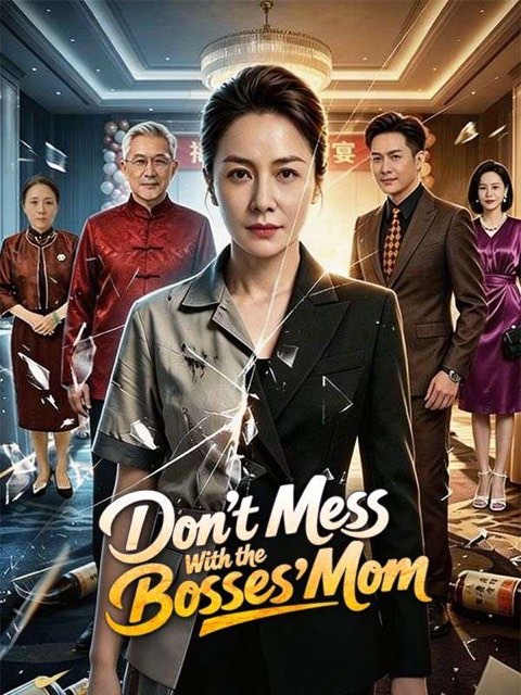 Don’t Mess With the Bosses Mom