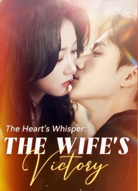 The Heart’s Whisper The Wife’s Victory