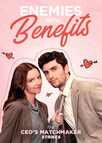 Enemies with Benefits: The CEO’s Matchmaker Strikes Full
