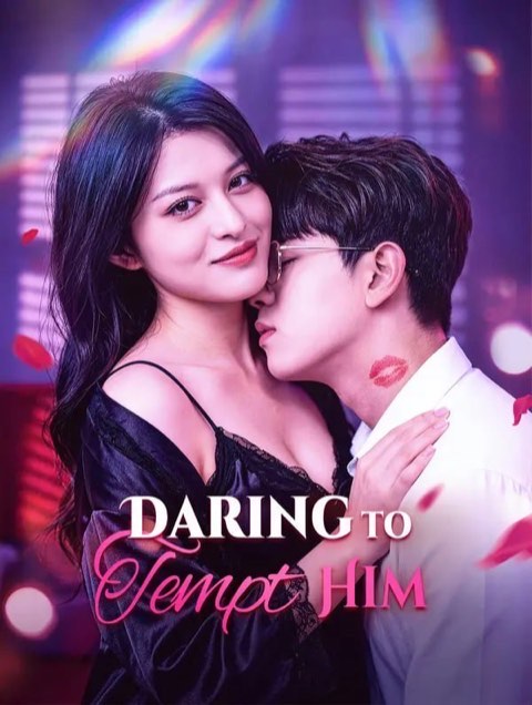 Daring to Tempt Him