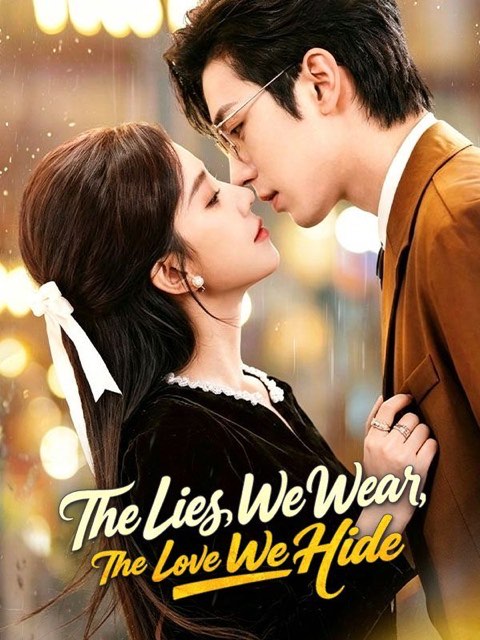 The Lies We Wear The Love We Hide