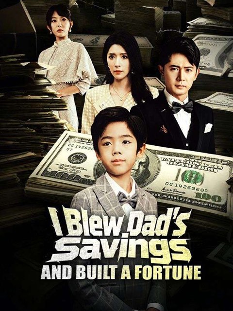 I Blew Dad’s Savings and Built a Fortune