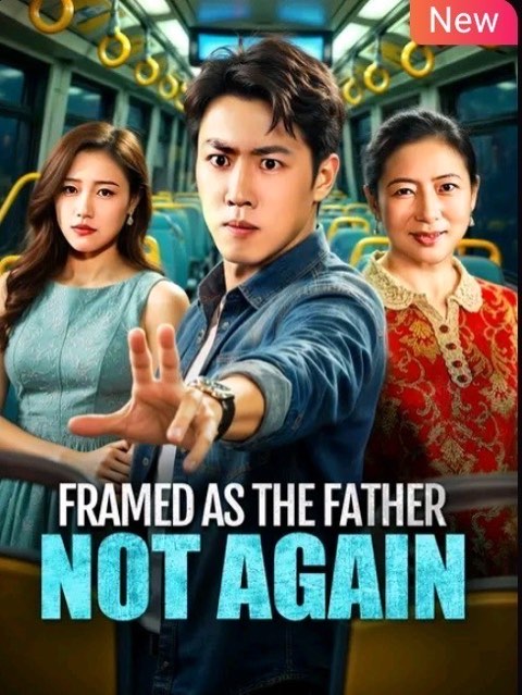 Framed as the Father Not Again