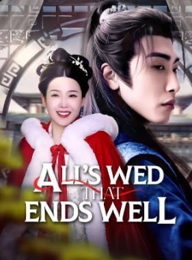 All’s Wed That Ends Well