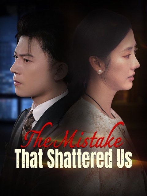 The Mistake That Shattered Us