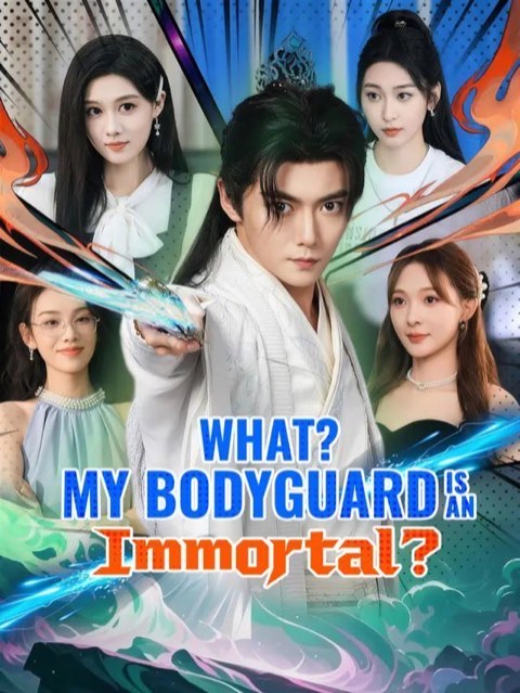 What My Bodyguard Is an Immortal