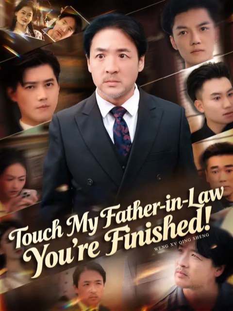 Touch My Father-in-Law You’re Finished