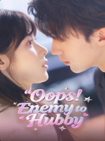 Oops Enemy to Hubby