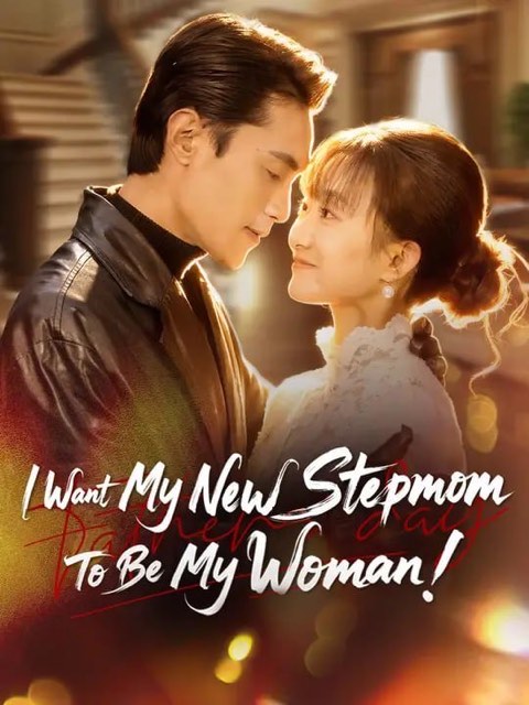 I Want My New Stepmom To Be My Woman