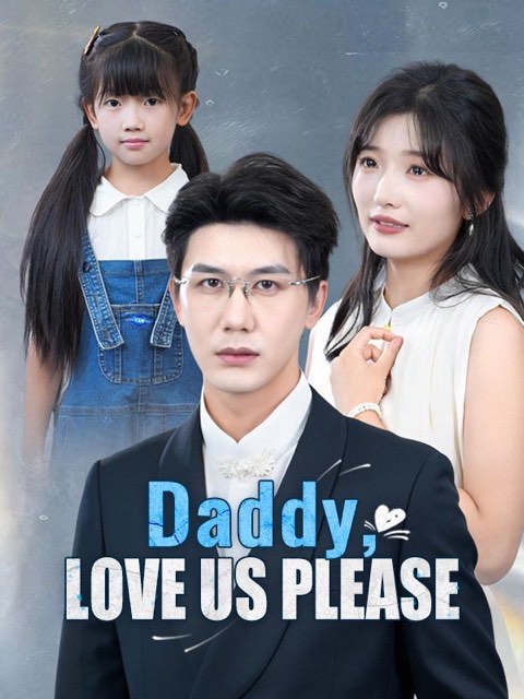 Daddy Love Us Please