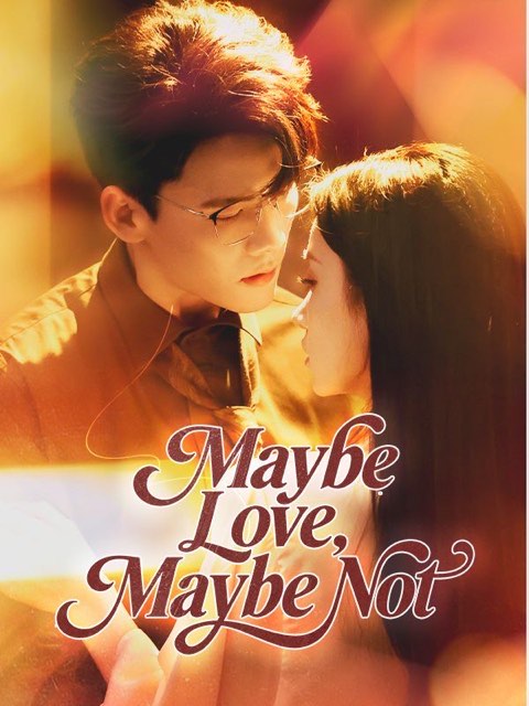 Maybe Love Maybe Not