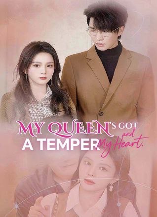 My Queen’s Got A Temper and My Heart