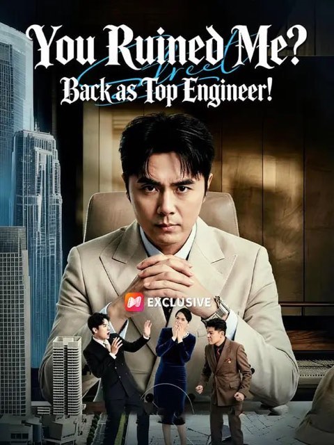 You Ruined Me Back as Top Engineer