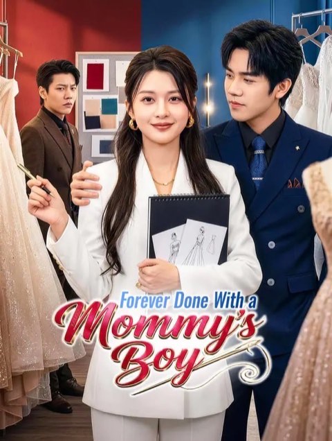 Forever Done With a Mommy’s Boy