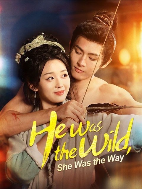 He Was the Wild She Was the Way
