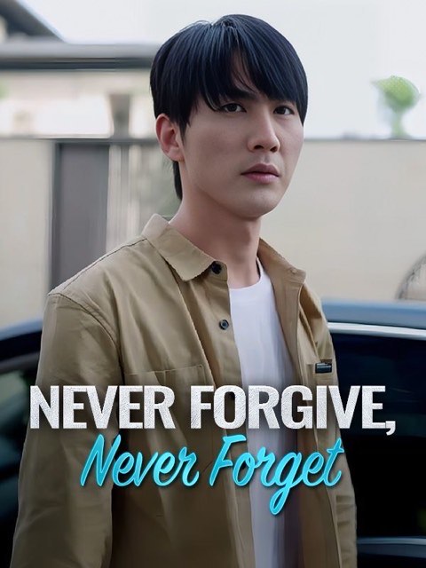 Never Forgive, Never Forget