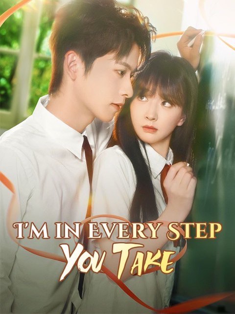 I’m in Every Step You Take
