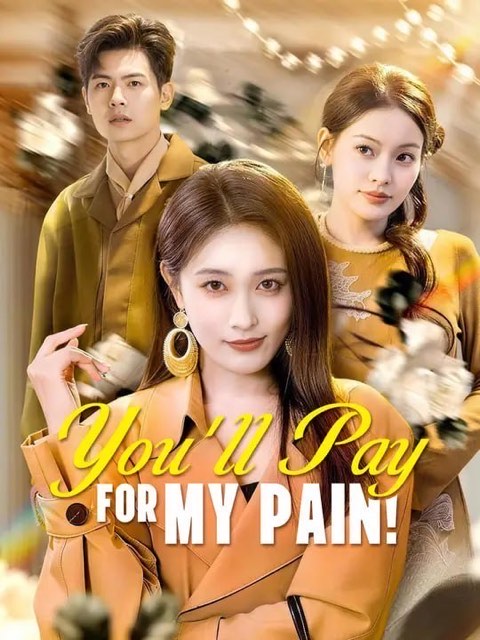You’ll Pay for My Pain