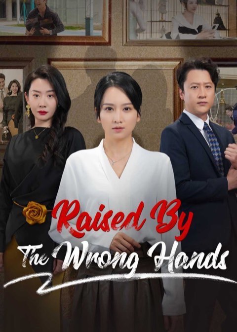 Raised by the Wrong Hands / Wrong Raising