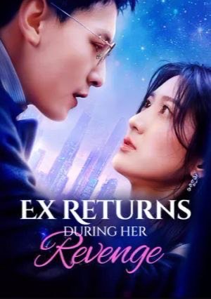 Ex Returns During Her Revenge