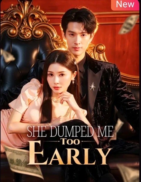 She Dumped Me Too Early
