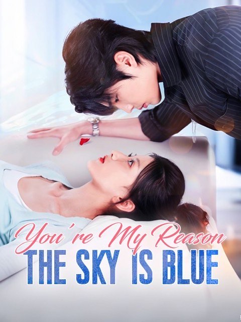You’re My Reason The Sky Is Blue