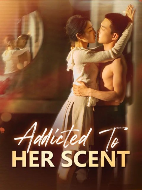 Addicted to Her Scent