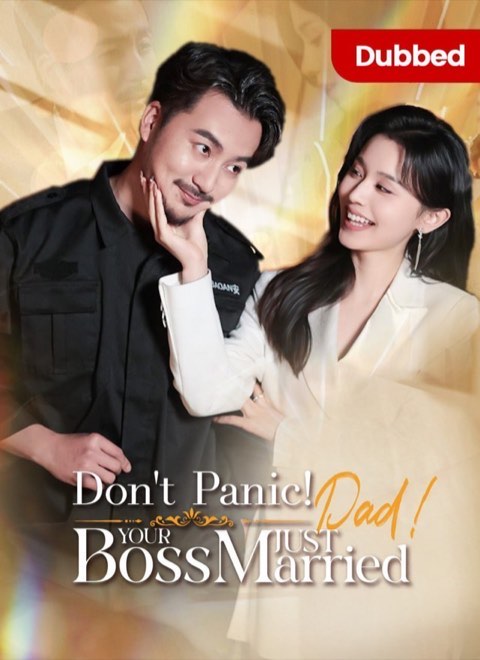 Don’t Panic! Your Boss Just Married Dad! (DUBBED)