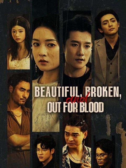 Beautiful, Broken, and Out for Blood