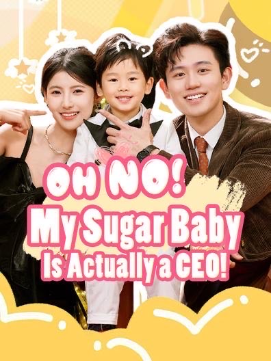 Oh No! My Sugar Baby Is Actually a CEO!